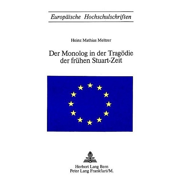 Der Monolog in der Tragödie der frühen Stuart-Zeit, Heinz Mathias Meltzer