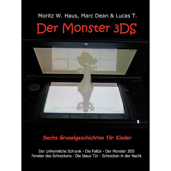 Der Monster 3DS, Moritz W. Haus