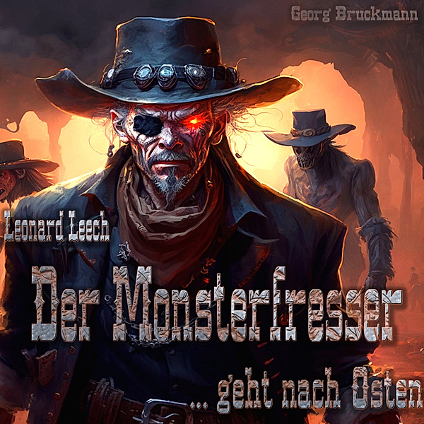 Der Monsterfresser ... geht nach Osten, Georg Bruckmann