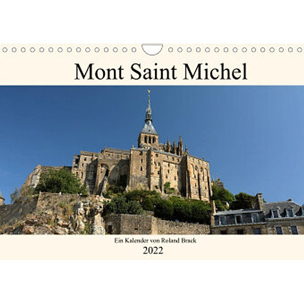 Der Mont Saint Michel (Wandkalender 2022 DIN A4 quer), Roland Brack