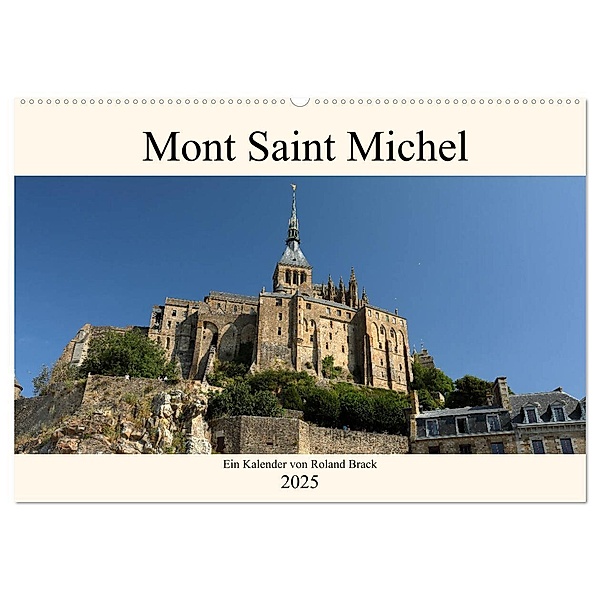 Der Mont Saint Michel (Wandkalender 2025 DIN A2 quer), CALVENDO Monatskalender, Calvendo, Roland Brack
