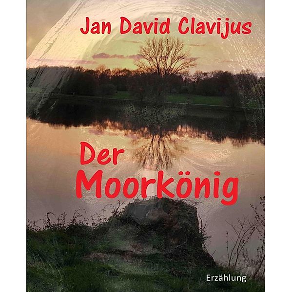 Der Moorkönig, Jan David Clavijus