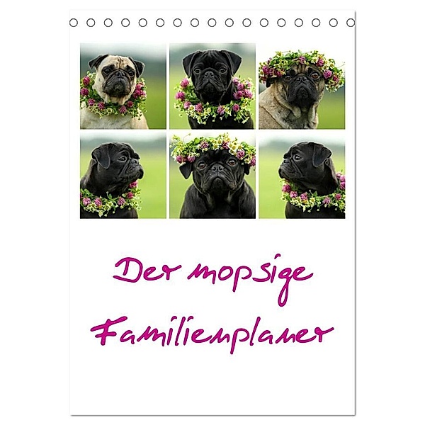 Der mopsige Familienplaner (Tischkalender 2024 DIN A5 hoch), CALVENDO Monatskalender, Kathrin Köntopp
