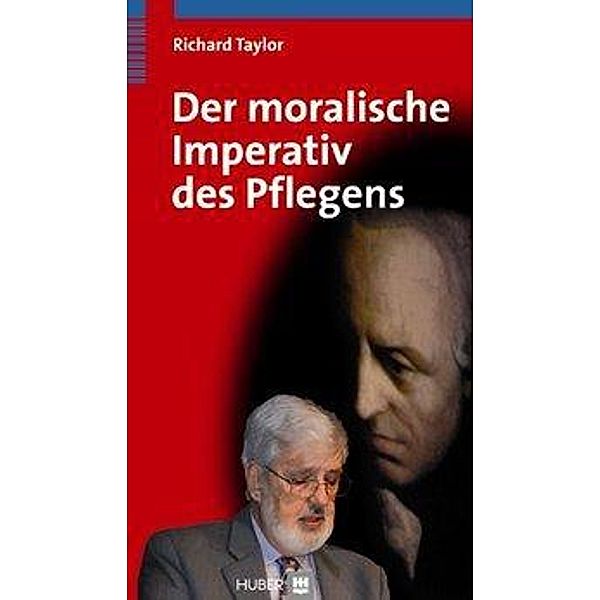 Der moralische Imperativ des Pflegens, Richard Taylor