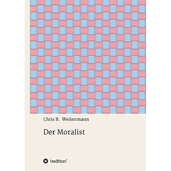 Der Moralist, Chris B. Weilenmann