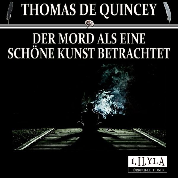 Der Mord als eine schöne Kunst betrachtet, Thomas De Quincey
