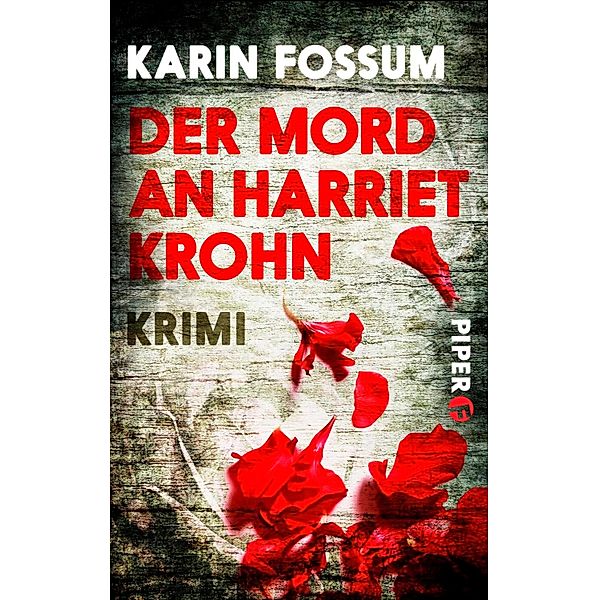 Der Mord an Harriet Krohn / Kommissar Sejer Bd.7, Karin Fossum