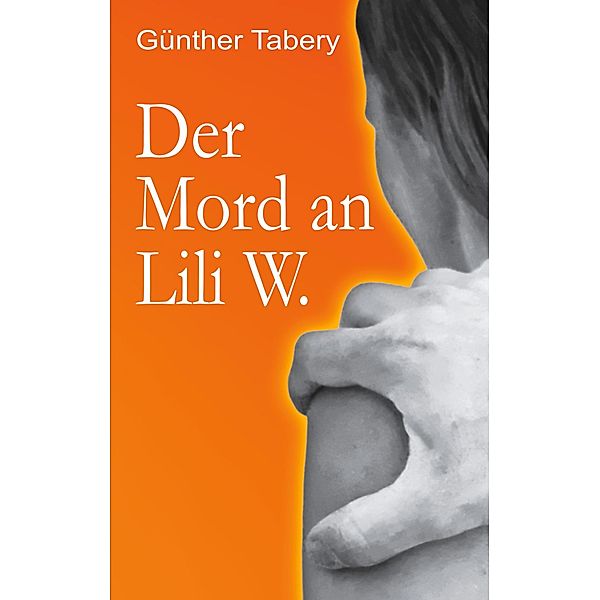 Der Mord an Lili W., Günther Tabery