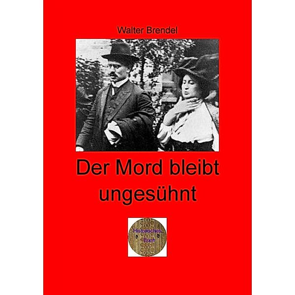 Der Mord bleibt ungesühnt, Walter Brendel