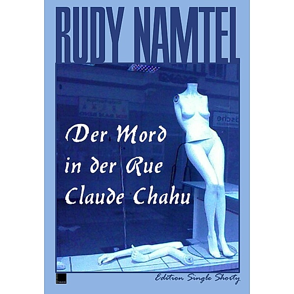 Der Mord in der Rue Claude Chahu, Rudy Namtel