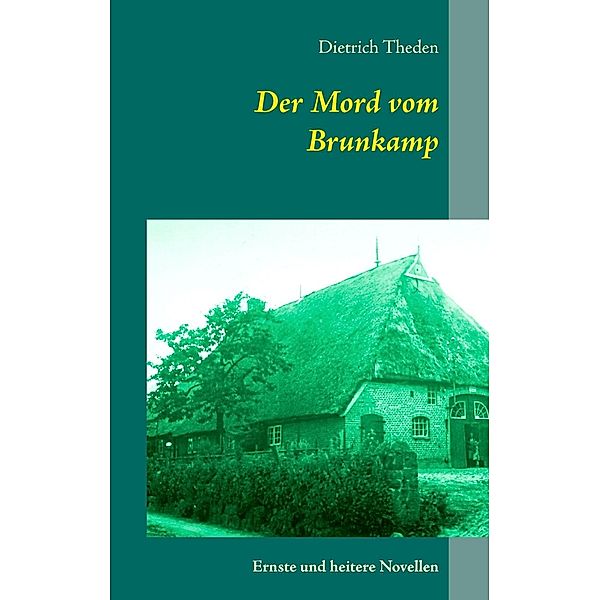 Der Mord vom Brunkamp, Dietrich Theden