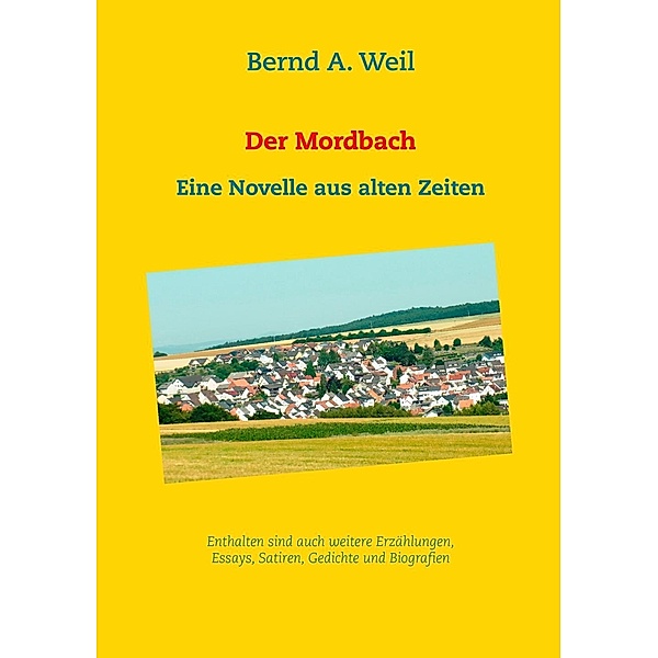 Der Mordbach, Bernd A. Weil
