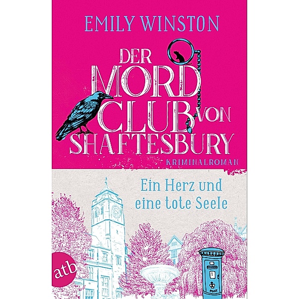 Der Mordclub von Shaftesbury - Ein Herz und eine tote Seele / Penelope St. James ermittelt Bd.2, Emily Winston
