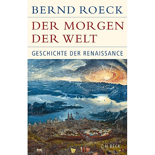 Der Morgen der Welt / Historische Bibliothek der Gerda Henkel Stiftung, Bernd Roeck