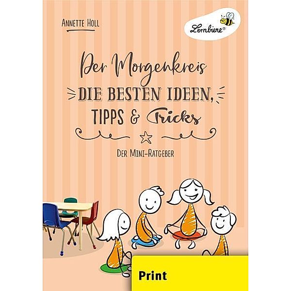 Der Morgenkreis. Die besten Ideen, Tipps & Tricks, Annette Holl