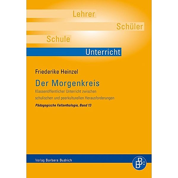 Der Morgenkreis / Pädagogische Fallanthologie Bd.13, Friederike Heinzel