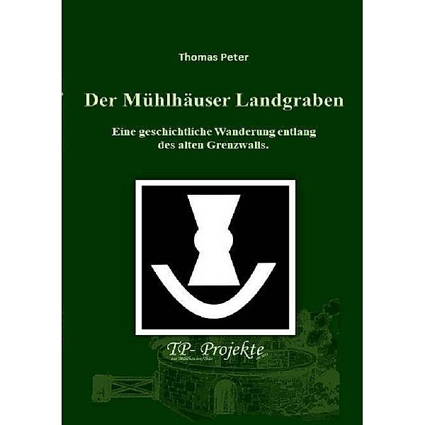 Der Mühlhäuser Landgraben, Thomas Peter