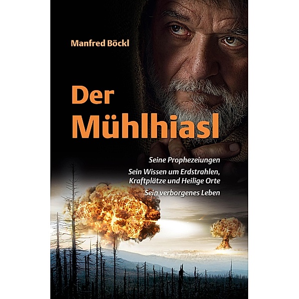 Der Mühlhiasl, Manfred Böckl