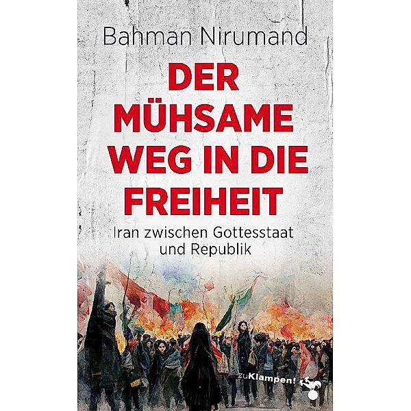 Der mühsame Weg in die Freiheit, Bahman Nirumand