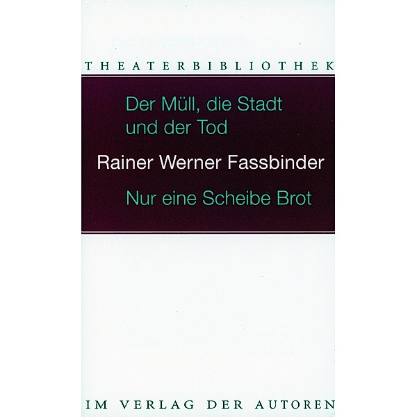 Der Müll, die Stadt und der Tod, Rainer W. Fassbinder