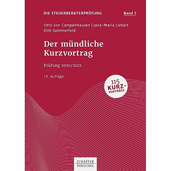 Der mündliche Kurzvortrag / Steuerberatungsprüfung Bd.5, Otto Campenhausen, Jana-Maria Liebelt, Dirk Sommerfeld
