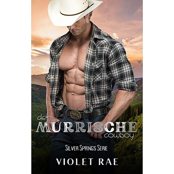 Der mürrische Cowboy, Violet Rae