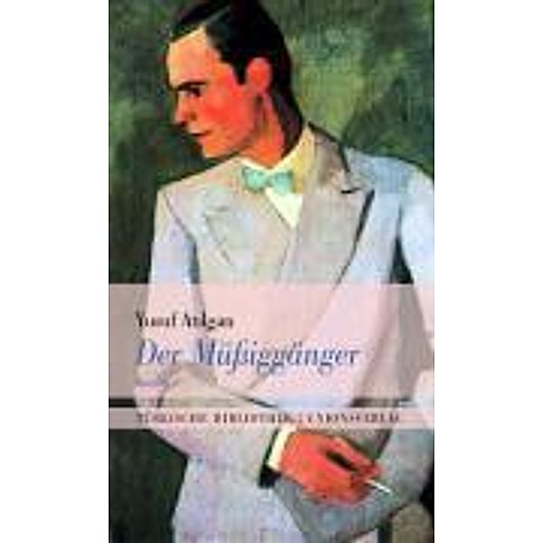 Der Müßiggänger, Yusuf Atilgan