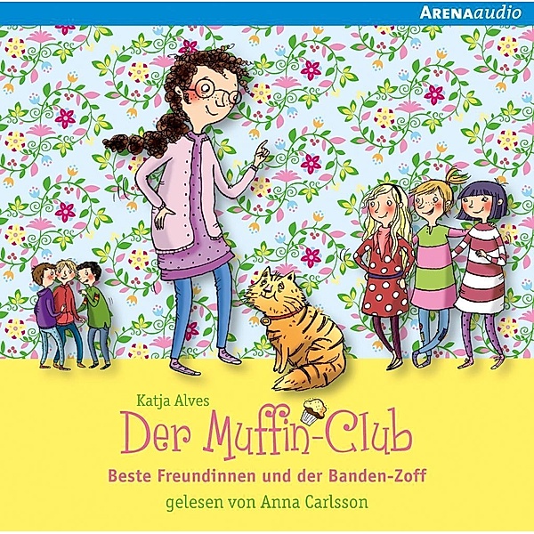 Der Muffin-Club - 9 - Beste Freundinnen und der Banden-Zoff, Katja Alves