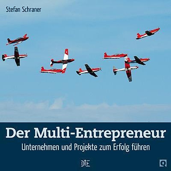 Der Multi-Entrepreneur / Quadro, Stefan Schraner