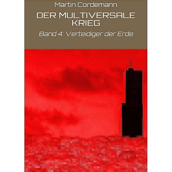 DER MULTIVERSALE KRIEG, Martin Cordemann