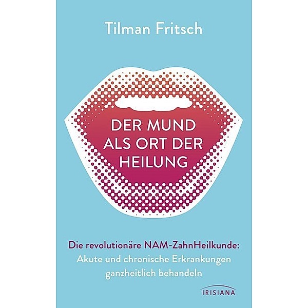 Der Mund als Ort der Heilung, Tilman Fritsch