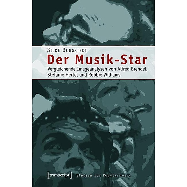 Der Musik-Star / Studien zur Popularmusik, Silke Borgstedt