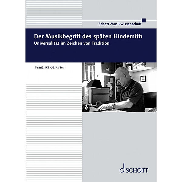 Der Musikbegriff des späten Hindemith, Franziska Marie Gallusser