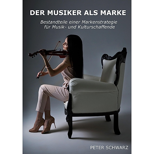 Der Musiker als Marke, Peter Schwarz
