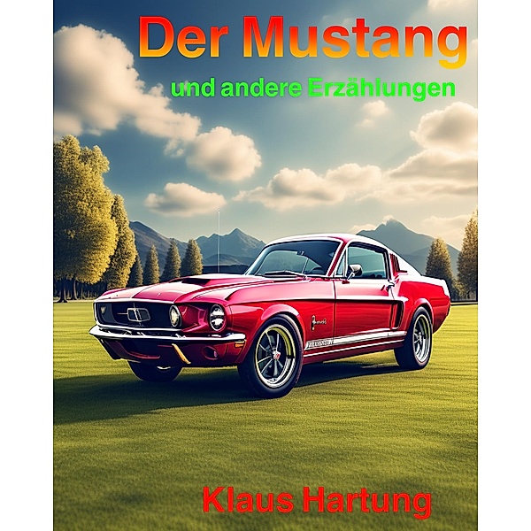 Der Mustang, Klaus Hartung