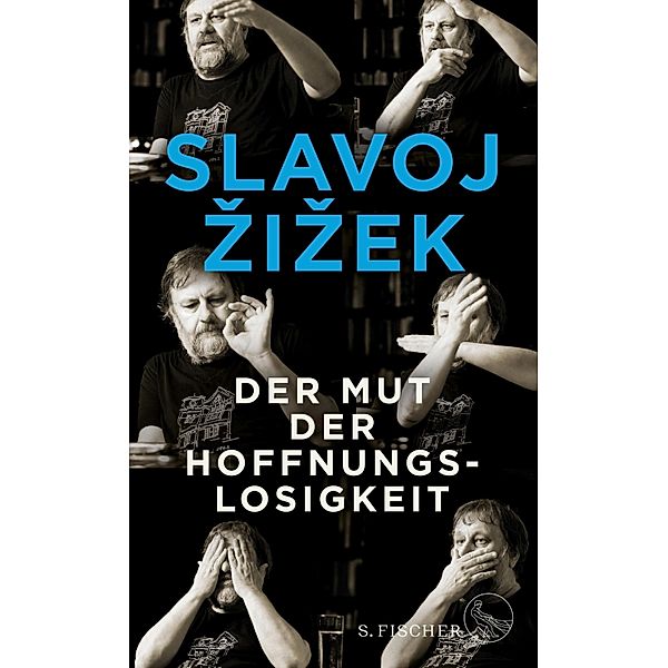 Der Mut der Hoffnungslosigkeit, Slavoj Zizek