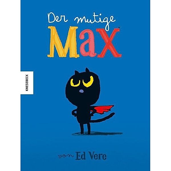 Der mutige Max, Ed Vere