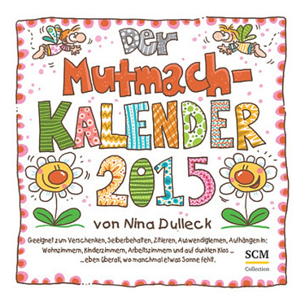 Der Mutmachkalender, Postkartenkalender 2015, Nina Dulleck