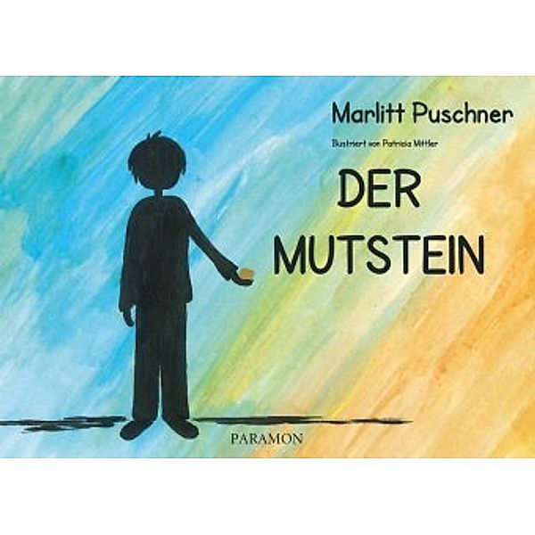 Der Mutstein, Marlitt Puschner