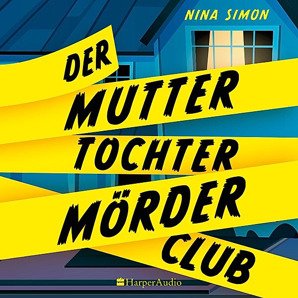Der Mutter-Tochter-Mörder-Club (ungekürzt), Nina Simon