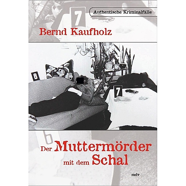 Der Muttermörder mit dem Schal, Bernd Kaufholz
