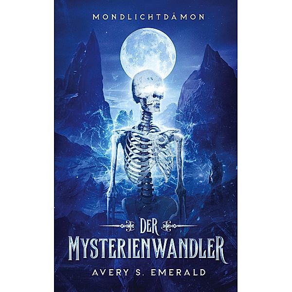 Der Mysterienwandler / Der Mysterienwandler Bd.1, Avery S. Emerald