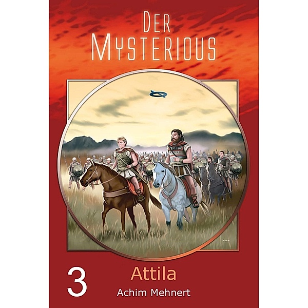 Der Mysterious 03: Attila, Achim Mehnert