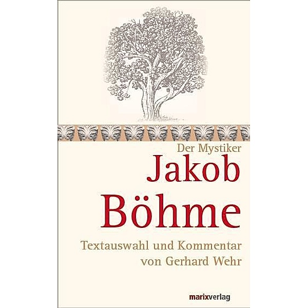 Der Mystiker Jakob Böhme, Jakob Böhme