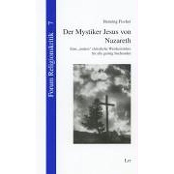 Der Mystiker Jesus von Nazareth, Henning Fischer