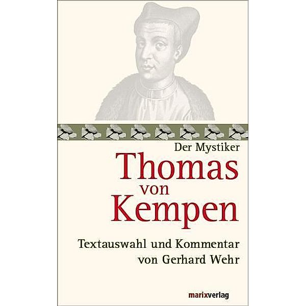 Der Mystiker Thomas von Kempen, Thomas von Kempen