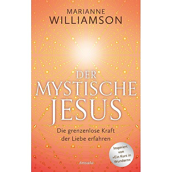 Der mystische Jesus, Marianne Williamson