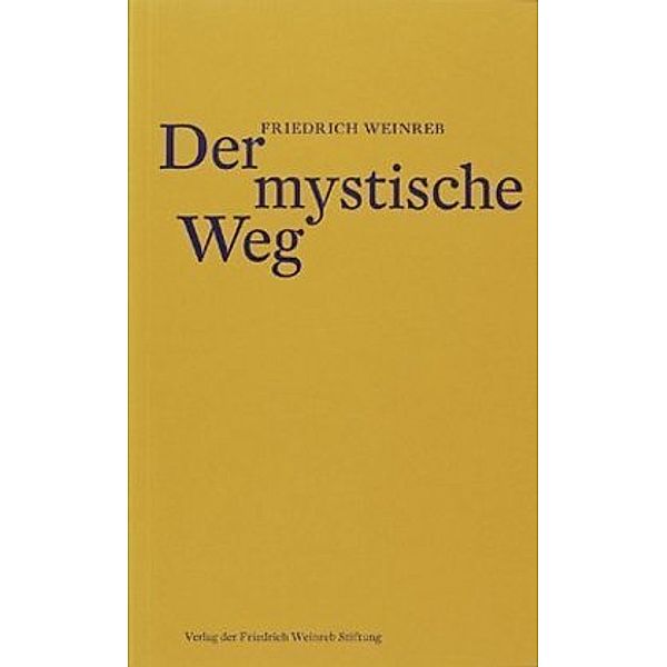 Der mystische Weg, Friedrich Weinreb