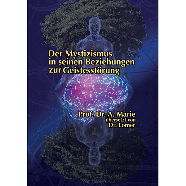 Der Mystizismus in seinen Beziehungen zur Geistesstörung, Georg Lomer