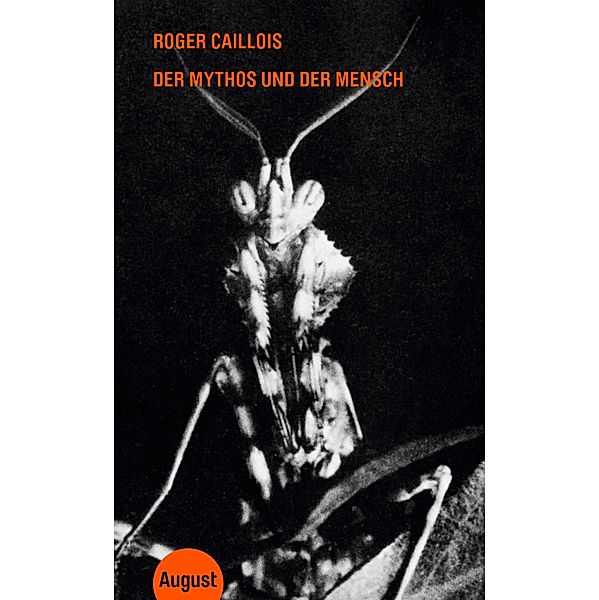 Der Mythos und der Mensch, Roger Caillois